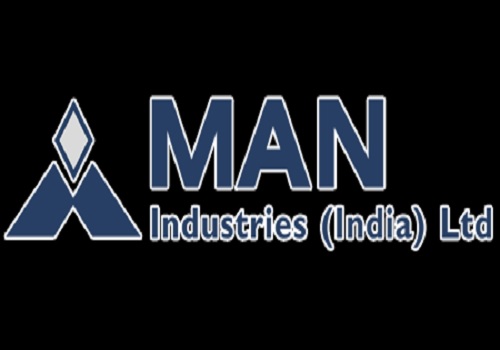 Company Update :  Man Industries Limited by Choice Broking 